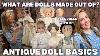 Doll Collecting 101 A Guide To Antique Doll Materials