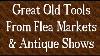 Great Old Tools From Flea Markets U0026 Antique Shows