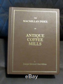 The MacMillan Index of Antique Coffee Mills Grinder THE BIBLE FOR COLLECTORS